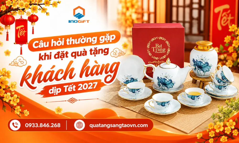 Câu hỏi thường gặp khi đặt quà tặng khách hàng dịp Tết 2027