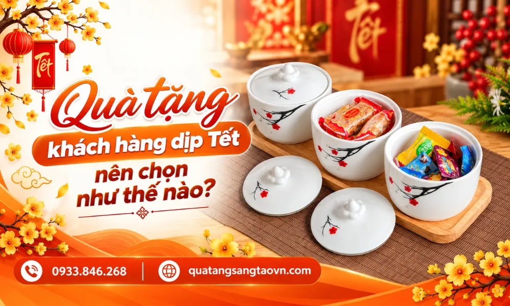 Quà tặng khách hàng dịp Tết nên chọn như thế nào?