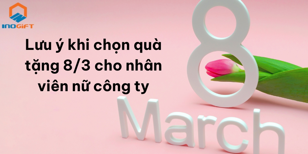 Lưu ý khi chọn quà tặng 8_3 cho nhân viên nữ công ty